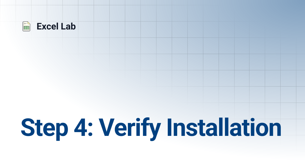 Step 4: Verify Installation | Excel Lab